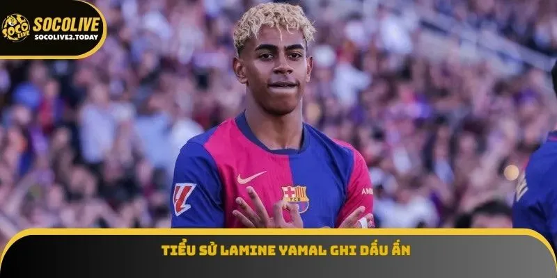 Tiểu sử Lamine Yamal ghi dấu ấn